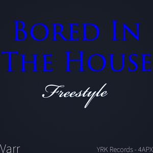 Bored in the House (Freestyle)