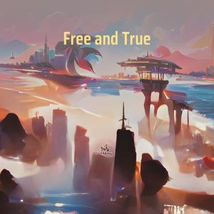Free and True