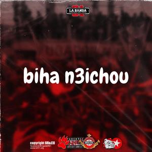 Biha n3ichou
