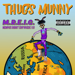 M.R.E.I.G. (Memphis Rabbit Errywhere I Go)