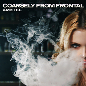 Coarsely from Frontal