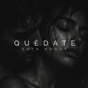 Quédate Esta Noche