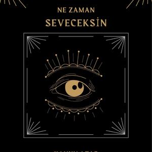 Ne Zaman Seveceksin