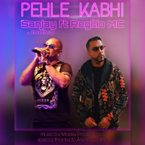 Pehle Kabhi (feat. Sanjay Jodha)