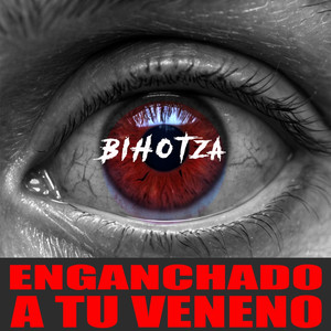 Enganchado a tu veneno