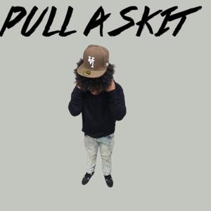 Pull a Skit