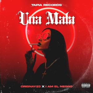 Una Mala (feat. I Am El Negro & Creadores Inc Music)