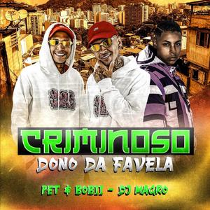 Criminoso Dono da Favela