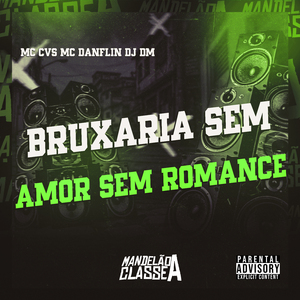Bruxaria Sem Amor Sem Romance