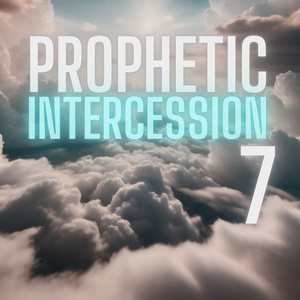prophetic Intercession 7