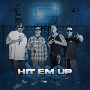 WE HIT EM UP