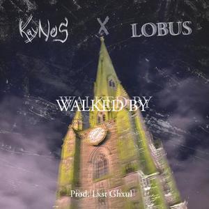 Walked By (feat. Lobus)
