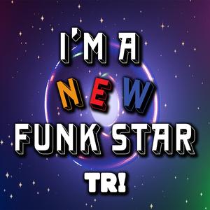 I'm A New Funk Star