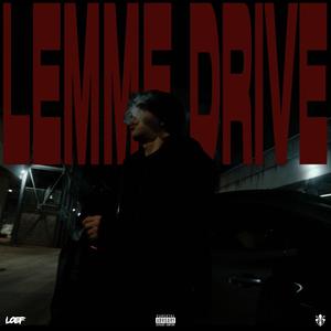 LEMME DRIVE