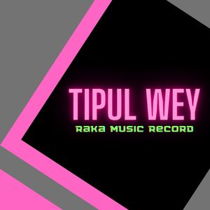 TIPUL WEY