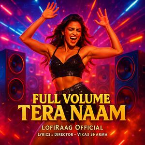 Full Volume Tera Naam