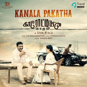 Kanala Pakatha (From "Kaarottiyin Kaadhali")