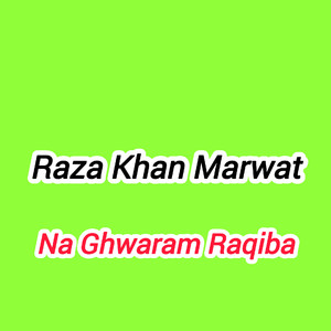 Na Ghwaram Raqiba