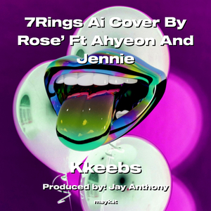 7Rings Ai Cover By Rose’ Ft Ahyeon And Jennie