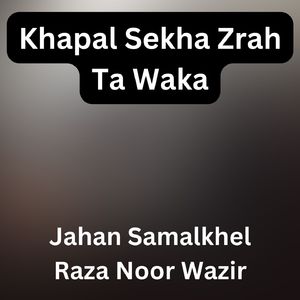 Khapal Sekha Zrah Ta Waka