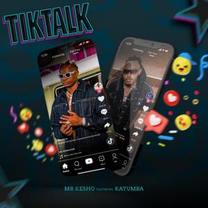 Tiktalk (feat. Kayumba)