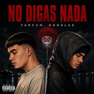 NO DIGAS NADA
