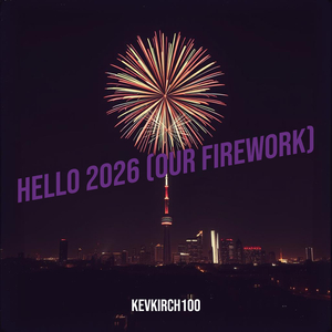 Hello 2026 (Our Firework)