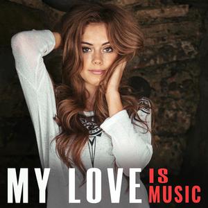 My Love Is Music