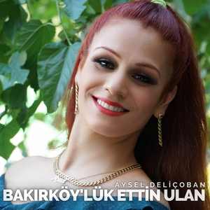 Bakırköy'lük Ettin Ulan