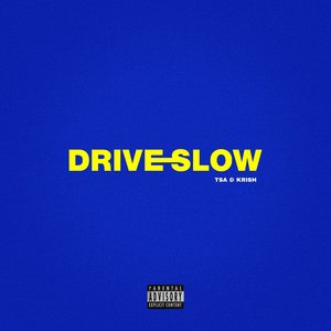 Drive Slow