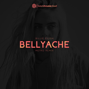 Bellyache (Metro Remix)