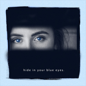 Hide In Your Blue Eyes
