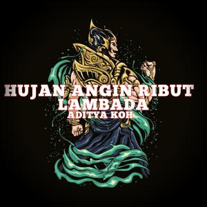 HUJAN ANGIN RIBUT LAMBADA