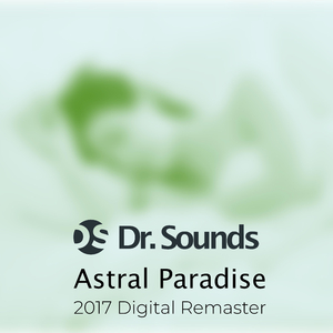 Astral Paradise (2017 Digital Remaster)