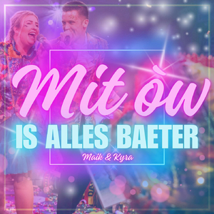 Mit Òw Is Alles Baeter