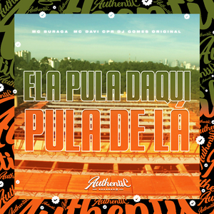 Ela Pula Daqui Pula de Lá