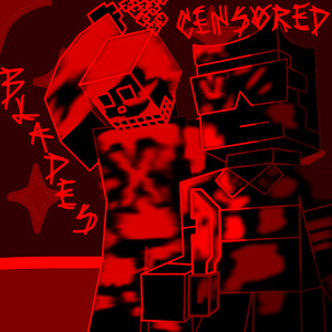 Censored Blades