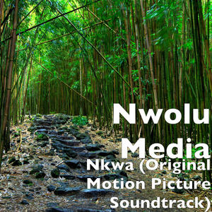 Nkwa (Original Motion Picture Soundtrack)