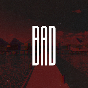 Bad