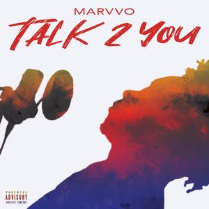 Talk 2 You