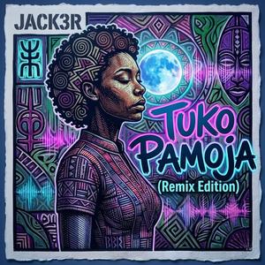 TUKO PAMOJA (Remix Edition)