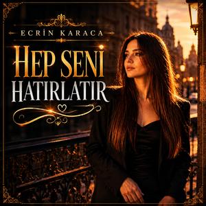Hep Seni Hatırlatır