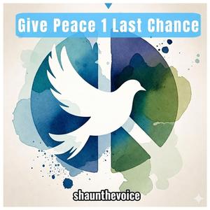 Give Peace 1 Last Chance