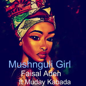 Mashunguli Girl (feat. Muday Kabada)