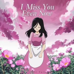 Miss You Through It All