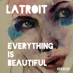 Everything Is Beautiful (Lliam Taylor Remix)