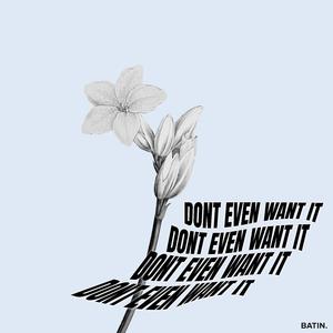 Don't Even Want It