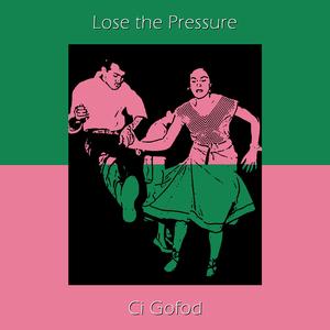 Lose the Pressure (feat. Mojo JNR & Silhouettes)