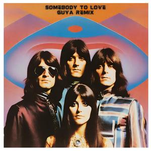 Somebody To Love (GUYA Remix)