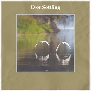 Ever Settling